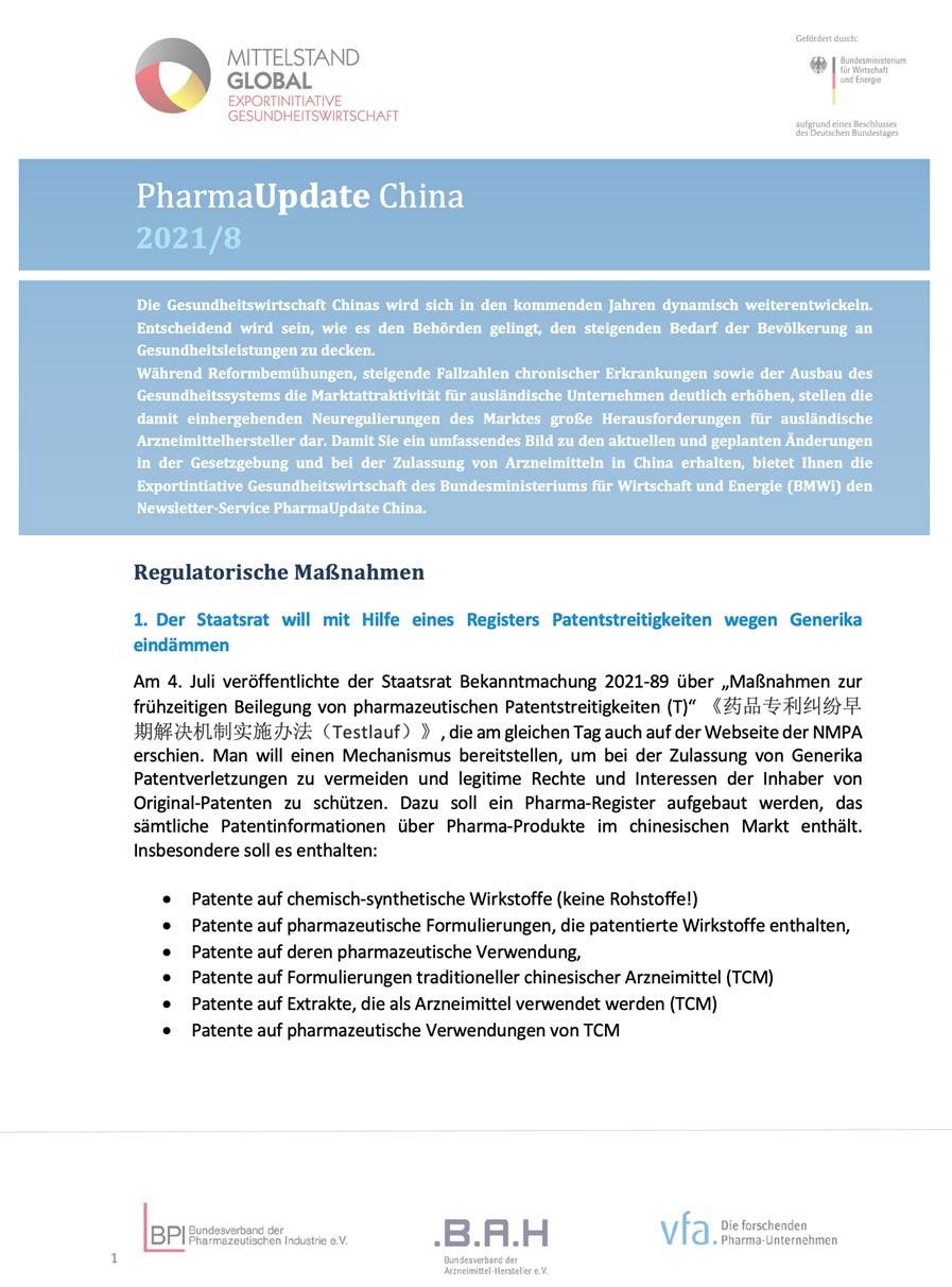 Monthly newsletter in German, 8 – 10 pages per month, on pharmaceutical legislation, new regulations and market trends in China. Since July 2018. Annual index also available. Available, free of cost, through Germany Trade and Invest (GTAI), https://www.exportinitiative-gesundheitswirtschaft.de/EIG/Navigation/DE/Branchen/Arzneimittel/PharmaUpdateNeu/pharmaUpdate-neu.html
